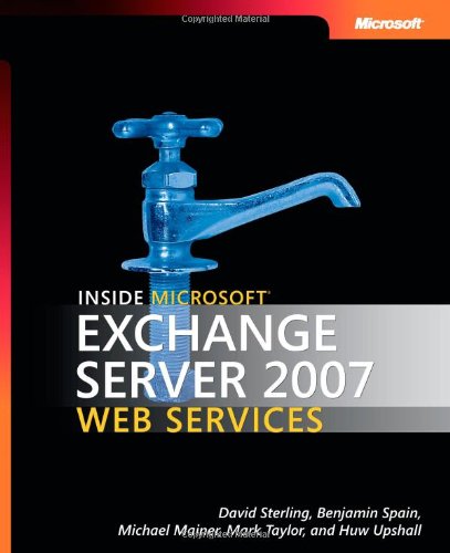 Inside Microsoft Exchange Server 2007 Web Services