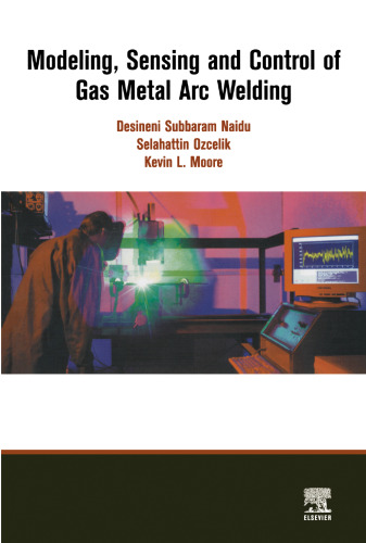 Modeling, sensing and control of gas metal arc welding