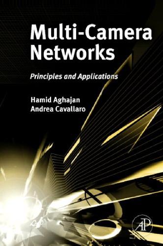 Multi-Camera Networks: Principles and Applications