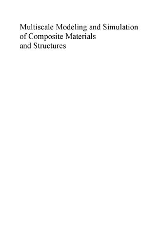 Multiscale Modeling and Simulation of Composite Materials and Structures