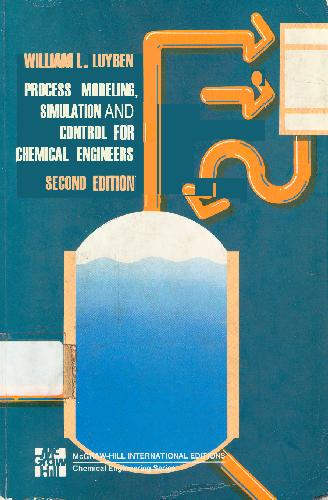 Process Modeling Simulation and Control for Chemical Engineers