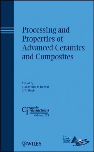 Processing and Properties of Advanced Ceramics and Composite Ceramic Transactions