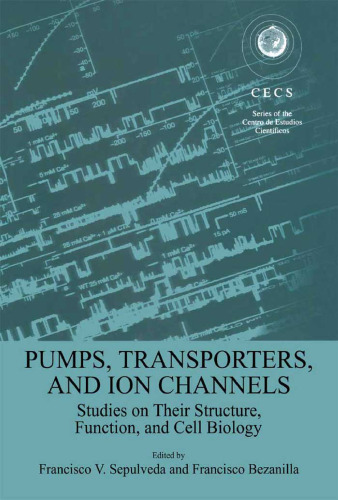 Pumps, transporters, and ion channels: studies on their structure, function, and cell biology