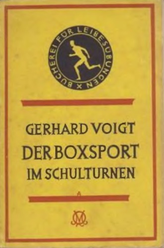 Der Boxsport im Schulturnen: Ein methodischer Aufbau der Vorübungen für den Massenunterricht