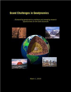 Grand Challenges in Geodynamics. Outstanding geodynamics problems and emerging researchopportunities for the Earth Sciences