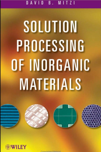 Solution Processing of Inorganic Materials