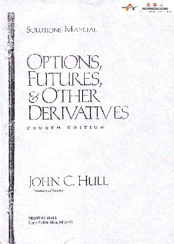 Options, Futures and Other Derivatives, Fourth Edition 