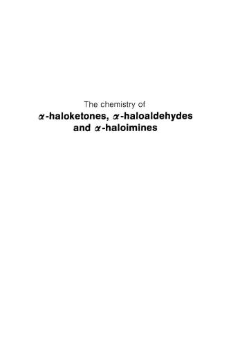 The chemistry of alpha-haloketones, alpha-haloaldehydes and alpha-haloimines