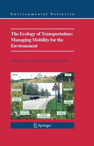 The Ecology of Transportation Managing Mobility for the Environment