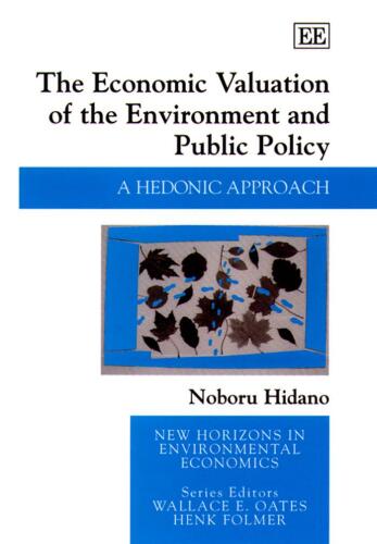 The Economic Valuation of the Environment and Public Policy A Hedonic Approach