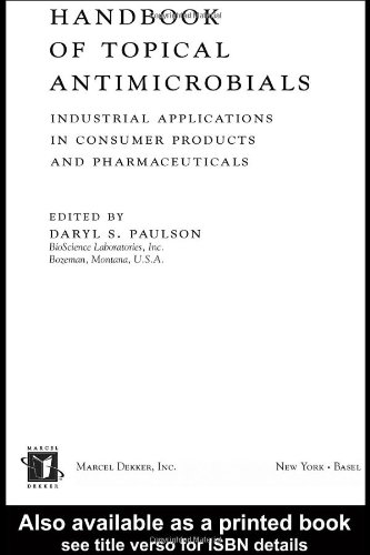 Topical Antimicrobials Industrial Applications in Consumer Products and Pharmaceuticals