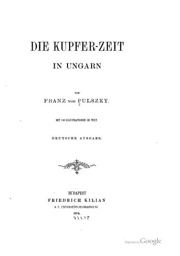 Die Kupferzeit in Ungarn (Франц фон Пулжки. Медный век в Венгрии)