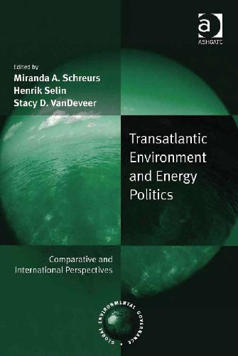 Transatlantic Environment and Energy Politics 