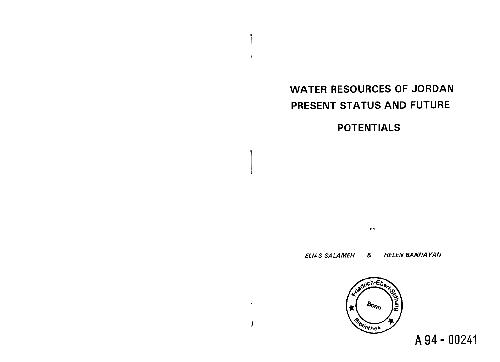 WATER RESOURCES OF JORDAN PRESENT STATUS AND FUTURE POTENTIALS