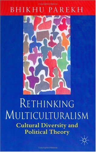 Rethinking Multiculturalism: Cultural Diversity and Political Theory