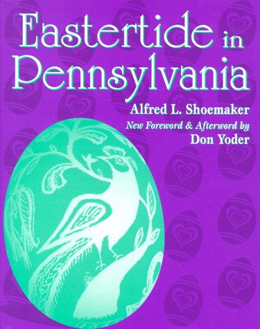 Eastertide in Pennsylvania: A Folk-Cultural Study