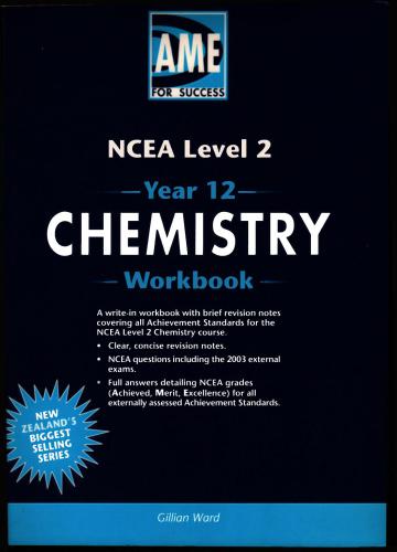 AME Year 12 Chemistry Workbook. NCEA Level 2