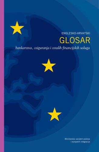 Englesko-hrvatski glosar bankarstva, osiguranja i ostalih financijskih usluga