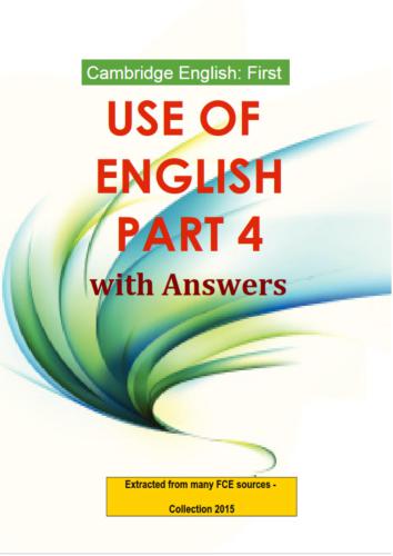 Cambridge English: First - Use Of English. Part 4 - With Answers