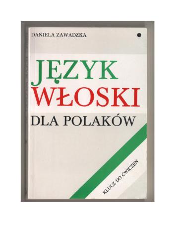 Język włoski dla Polaków. Tłumaczenia tekstów i klucz do ćwiczeń