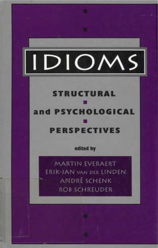 Idioms: Structural and Psychological Perspectives