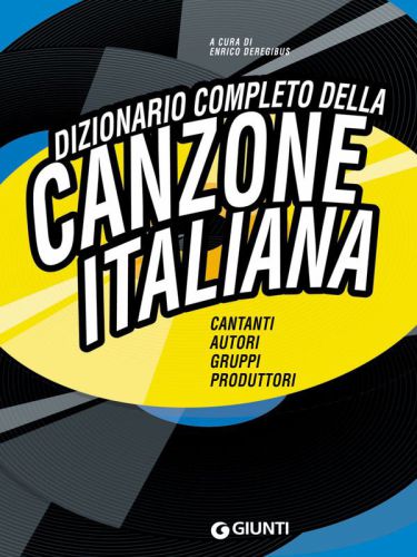 Dizionario completo della Canzone Italiana