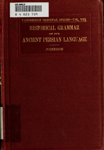 Historical grammar of the ancient Persian language