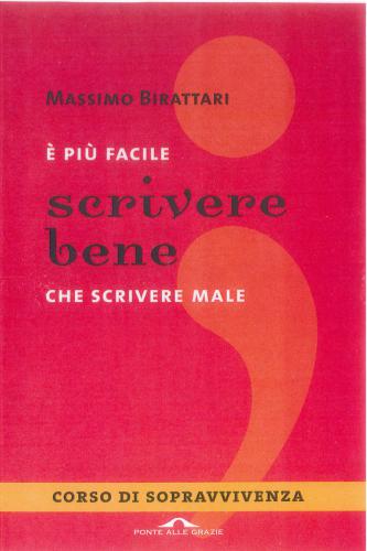 È più facile scrivere bene che scrivere male