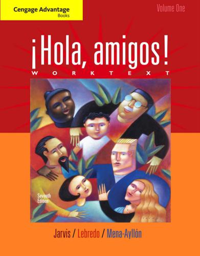 ¡Hola, amigos! Worktext. Volume 1