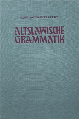 Altslawische Grammatik: Einführung in die slawischen Sprachen