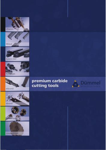 Dümmel Werkzeugfabrik, Premium carbide cutting tools