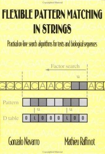 Flexible Pattern Matching in Strings Practical On-line Search Algorithms for Texts and Biological Sequences