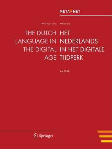 The Dutch Language in the Digital Age / Het Nederlands in het Digitale Tijdperk