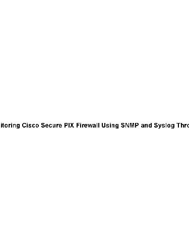 Monitoring Cisco Secure PIX Firewall Using SNMP and Syslog Through VPN Tunnel