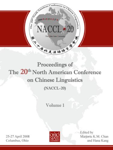 Proceedings of the 20 North American conference on Chinese linguistics. Volume 1