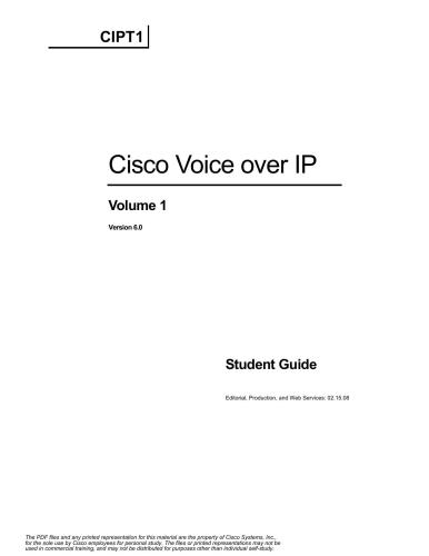 Cisco Systems. Cisco Voice over IP. Volume 1. Student Guide