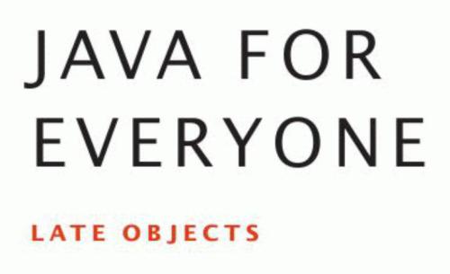 Java For Everyone: Late Objects