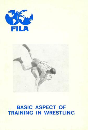 Collective work of the IFAW. Basic Aspect of Training in Wrestling