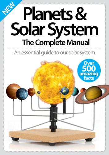 Planets & Solar System: The Complete Manual. An essential guide to our solar system