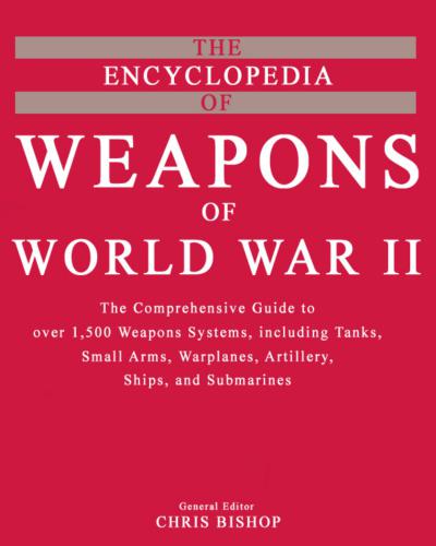 The encyclopedia of weapons of World War Two Brown Packaging Books Ltd