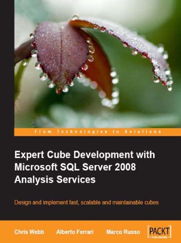 Expert Cube Development with Microsoft SQL Server 2008 Analysis Services