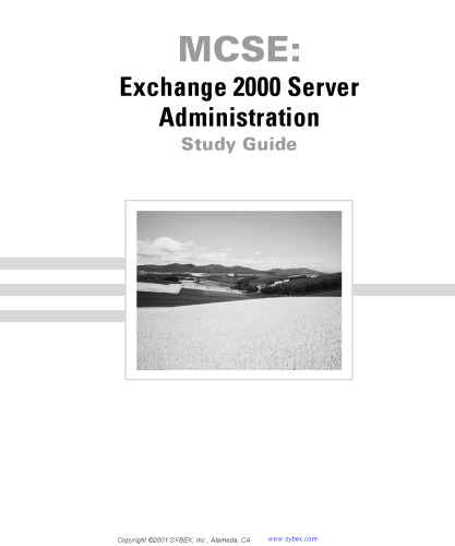 MCSE: Exchange 2000 Server administration: study guide