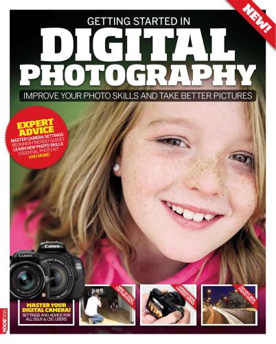 Getting Started in Digital Photography: Improve Your Photo Skills and Take Better Pictures