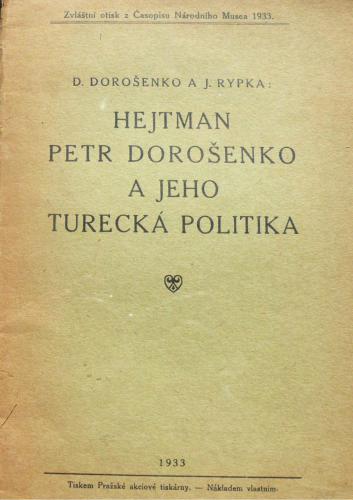 Hejtman Petr Dorošenko a jeho turecka politika