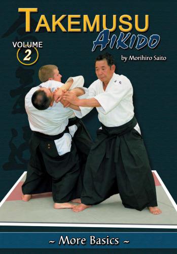 Takemusu Aikido. Volume 2: More Basics