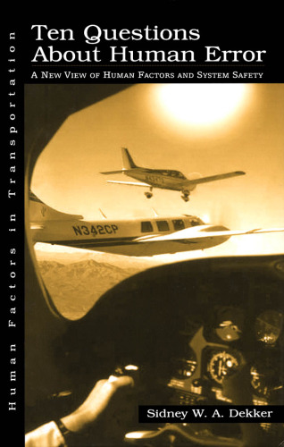 Ten Questions About Human Error: A New View of Human Factors and System Safety