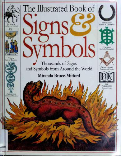 The Illustrated Book of Signs and Symbols: 1000s of Signs and Symbols From Around the World