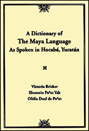 A Dictionary of the Maya Language (Yucatán)