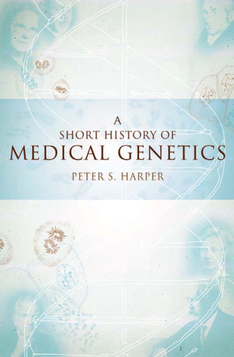 A Short History of Medical Genetics