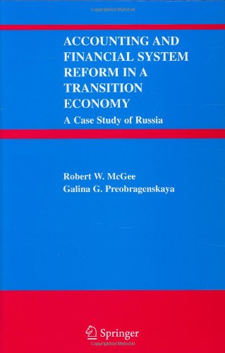 Accounting and Financial System Reform in a Transition Economy: A Case Study of Russia